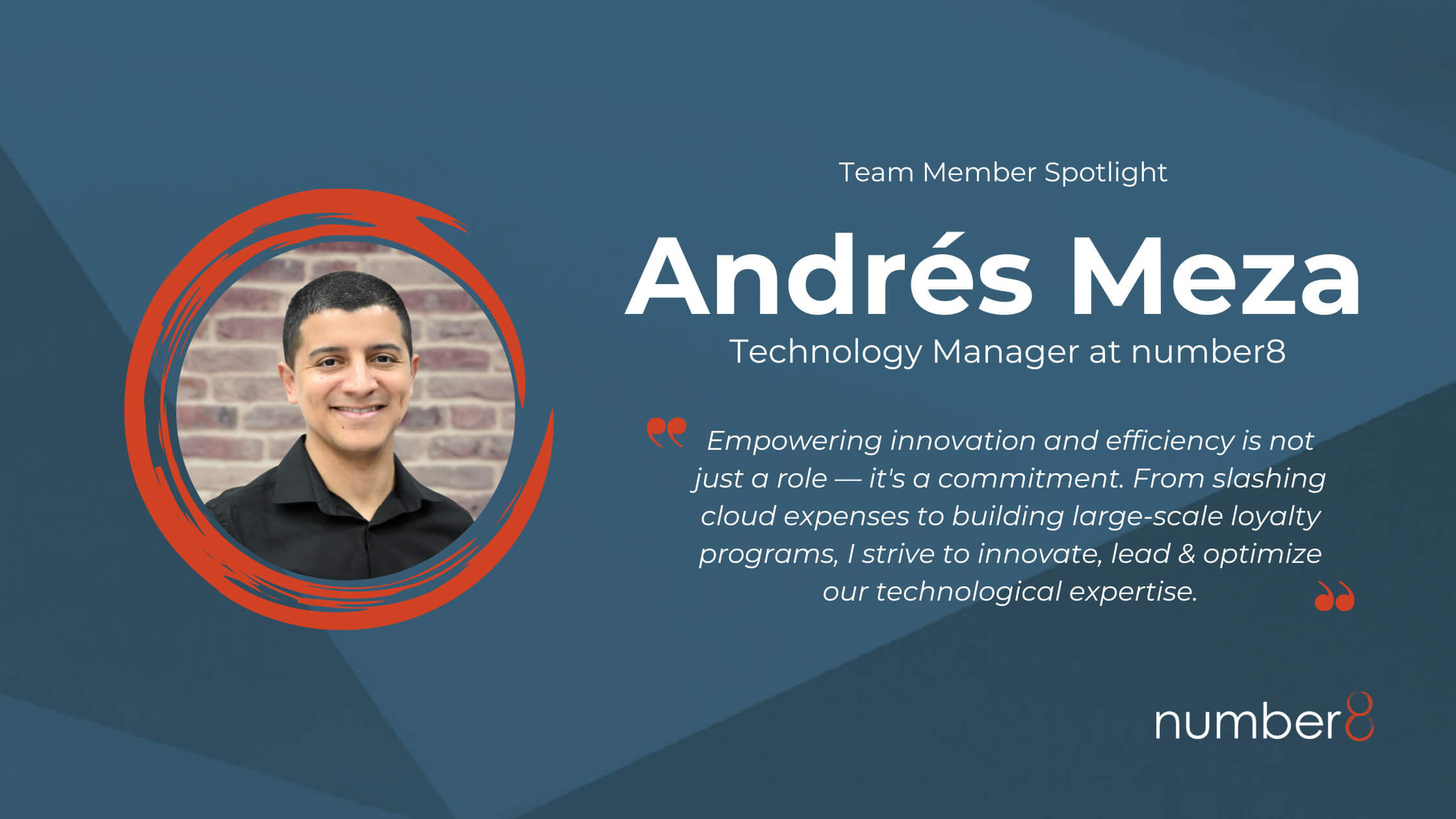 number8 Team Member Spotlight Series: Andres Meza
